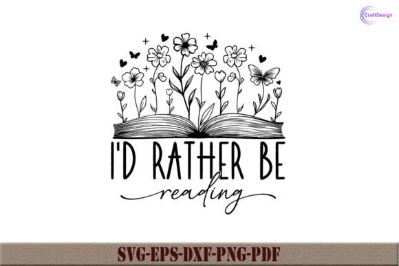 Bookish Charm: I d Rather Be Reading SVG for Graphics and Crafts