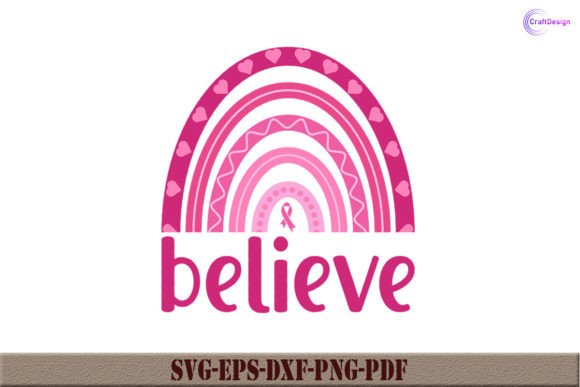 Breast Cancer Ribbon Believe SVG: A Crafts Graphics Gem