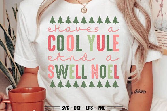 Christmas PNG, Noel Have a Cool Yule SVG: A Graphics and Crafts Review
