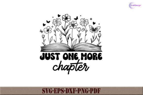 Just One More Chapter: Perfect for Crafts & Graphics