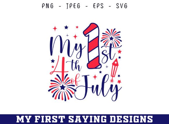 My First 4th of July SVG: A Graphics Asset for Crafts