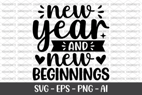 New Year and New Beginnings SVG: A Fresh Start for Crafts and Graphics