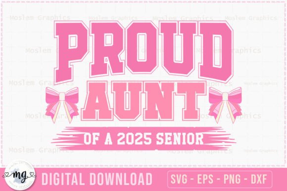 Proud Aunt of a 2025 Senior SVG for Local Business Graphics