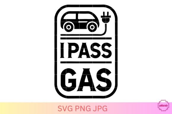 Review: Funny Electric Car, I Pass Gas SVG for Graphics and Crafts