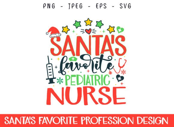 Santa's Favorite Pediatric Nurse SVG for Graphics and Crafts