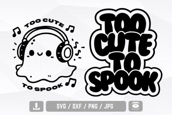 Too Cute to Spook Svg: A Perfect Fit for Kids' Crafts and Graphics